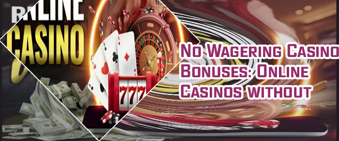 Best casino offers no wagering