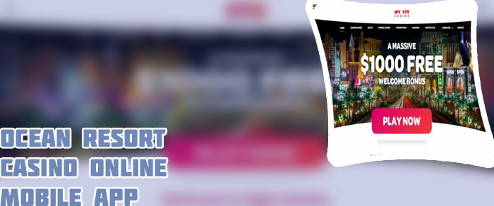 Ocean resort casino online mobile app