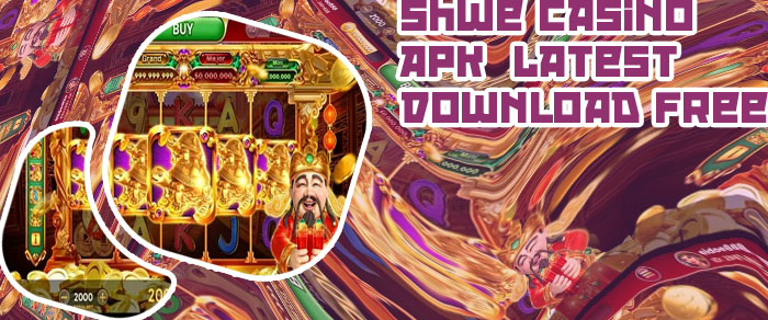 Shwe casino apk